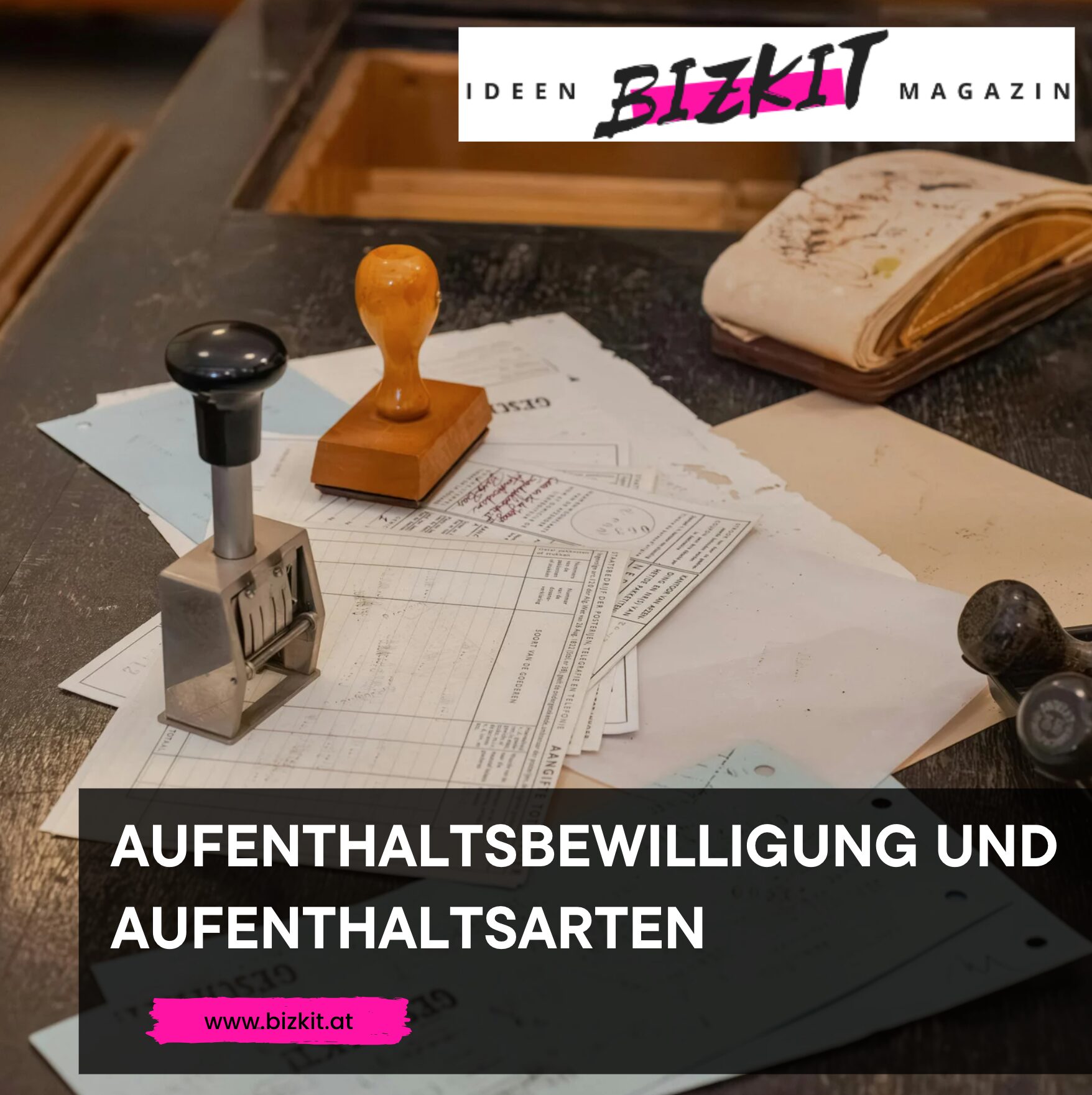 Aufenthaltsbewilligung und Aufenthaltsarten