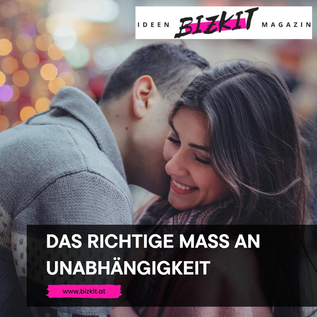 Das richtige Maß an Unabhängigkeit