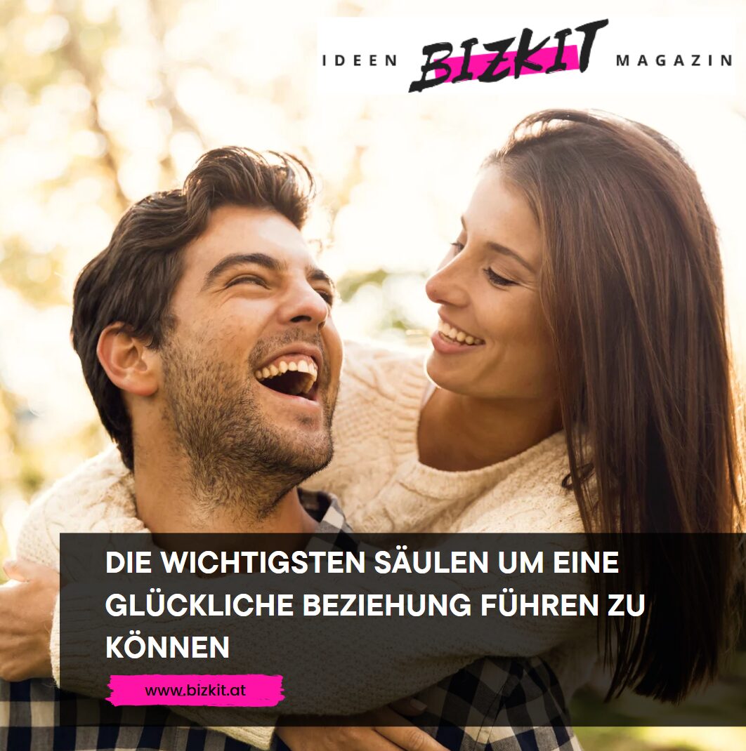 Die wichtigsten Säulen um eine glückliche Beziehung führen zu können