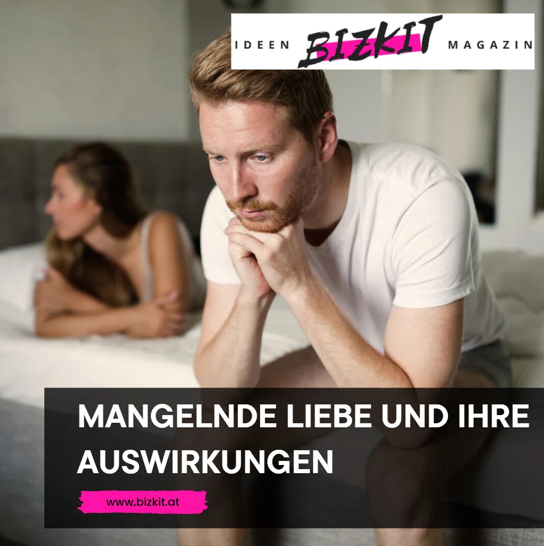 Mangelnde Liebe und ihre Auswirkungen