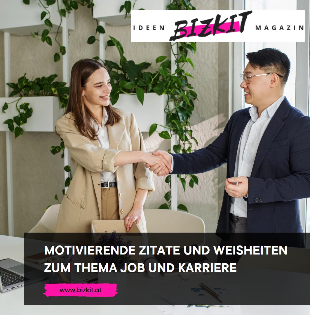Motivierende Zitate und Weisheiten zum Thema Job und Karriere