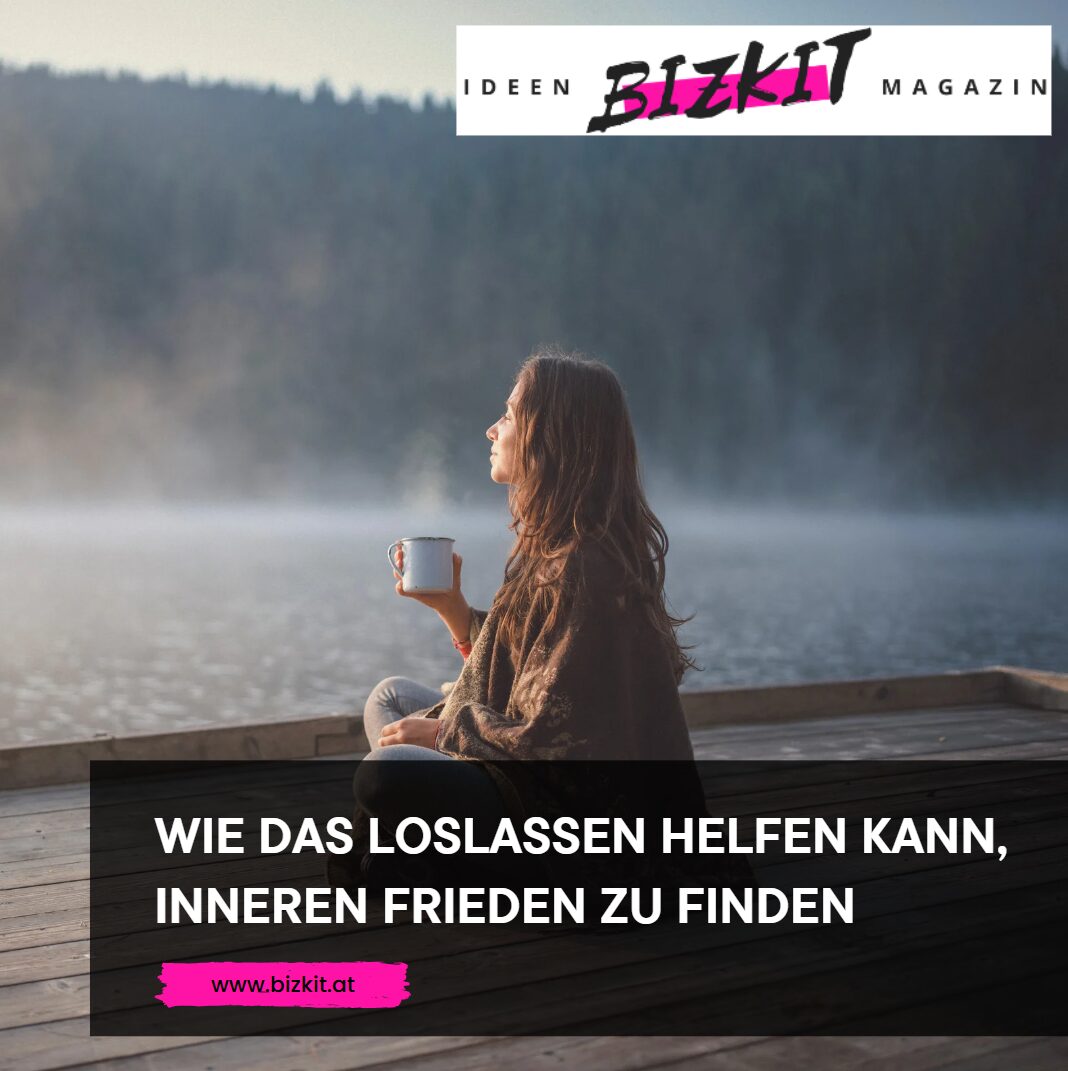 Wie das Loslassen helfen kann, inneren Frieden zu finden