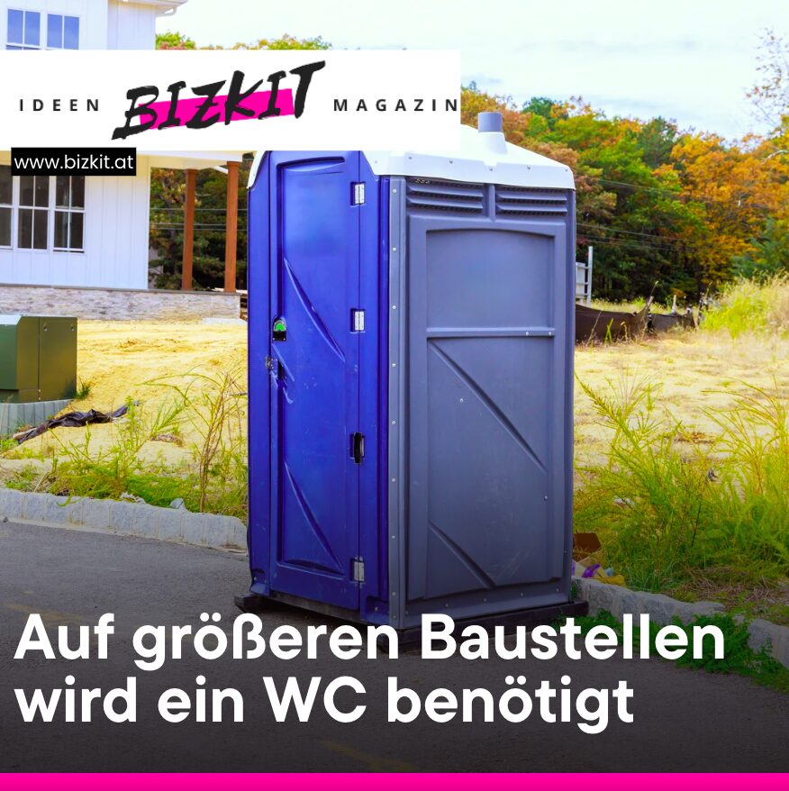 Auf größeren Baustellen wird ein WC benötigt