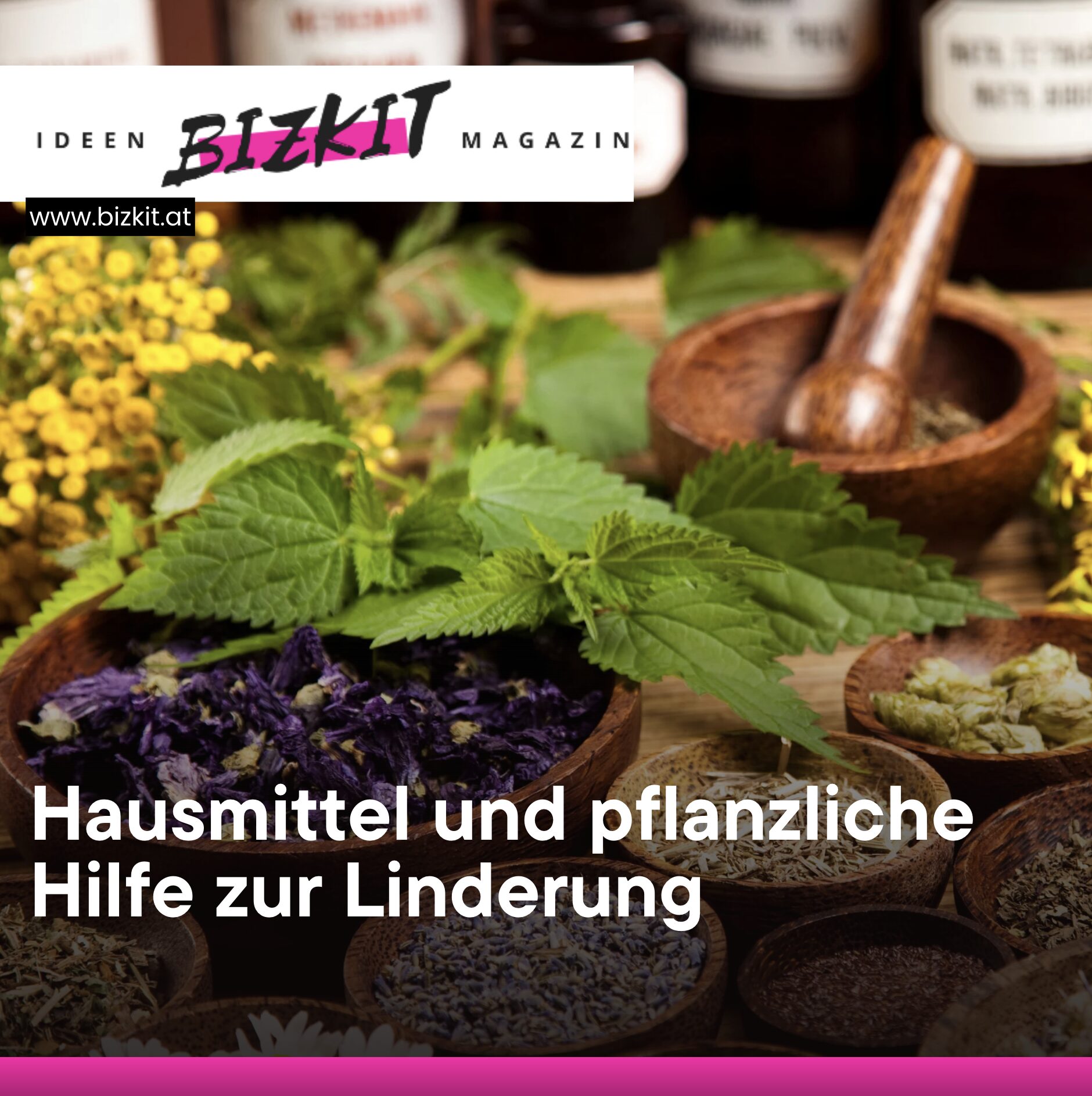 Hausmittel und pflanzliche Hilfe zur Linderung