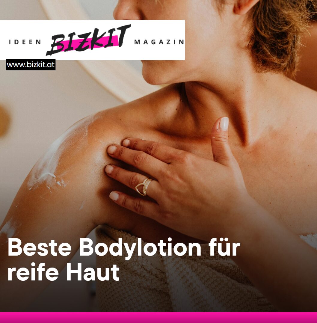 Beste Bodylotion für reife Haut Die perfekte Textur für reife Haut