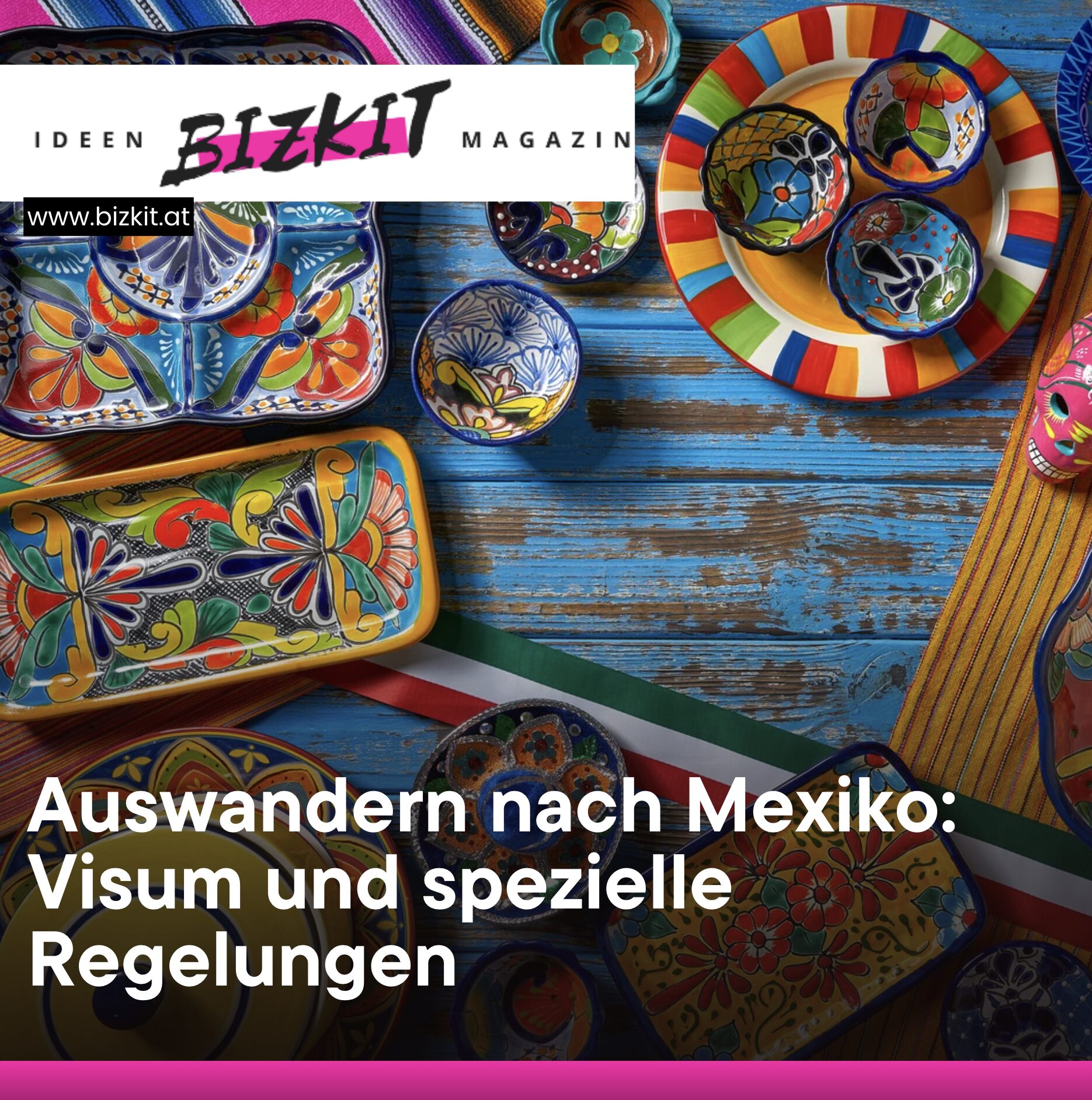 Auswandern nach Mexiko: Visum und spezielle Regelungen Auswandern nach Mexiko: Visum und spezielle Regelungen