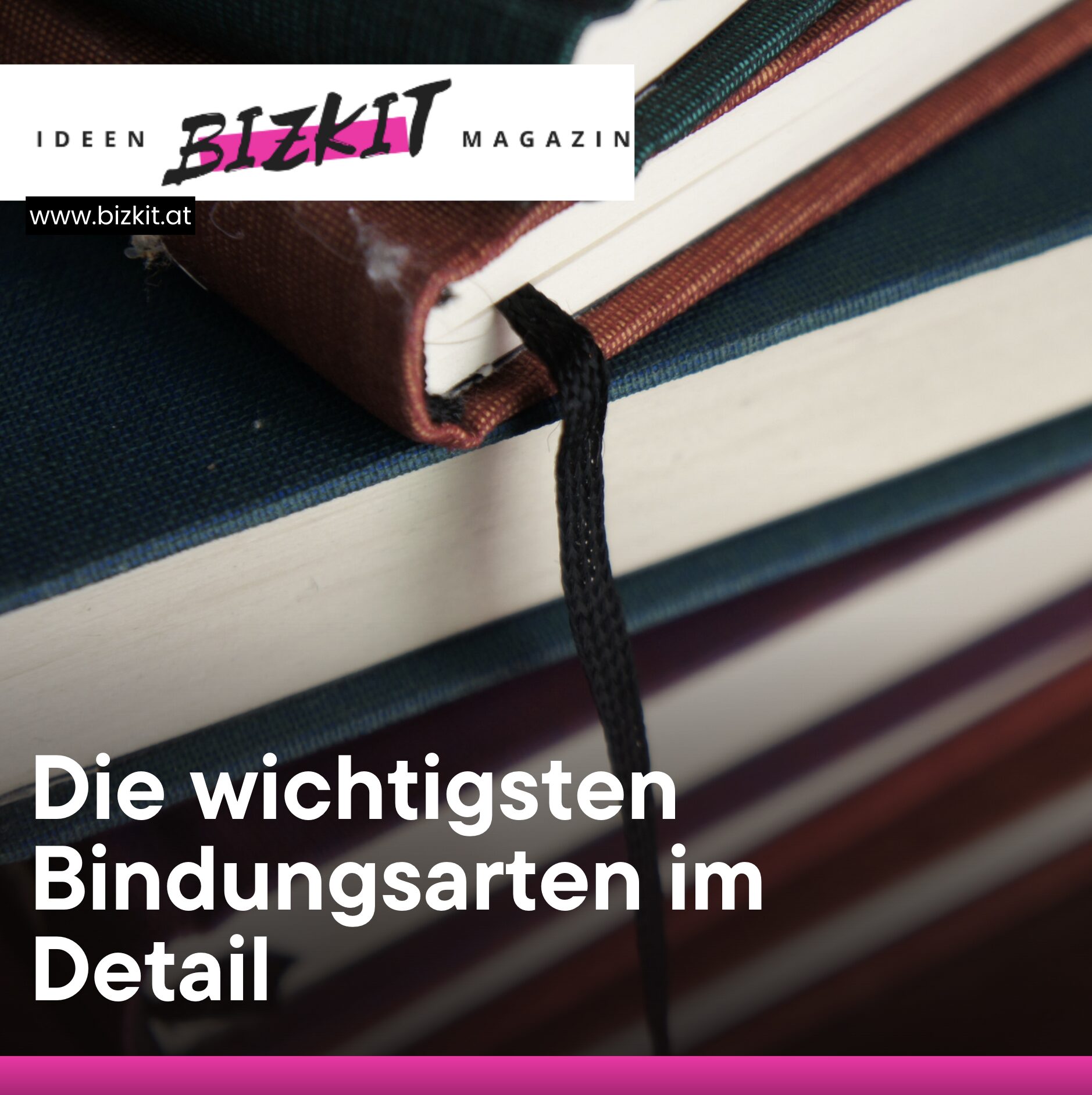 Die wichtigsten Bindungsarten im Detail