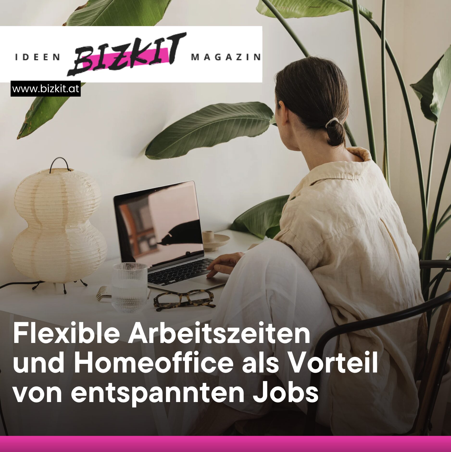 Flexible Arbeitszeiten und Homeoffice als Vorteil von entspannten Jobs