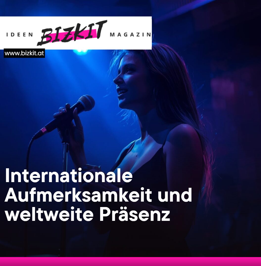 Internationale Aufmerksamkeit und weltweite Präsenz