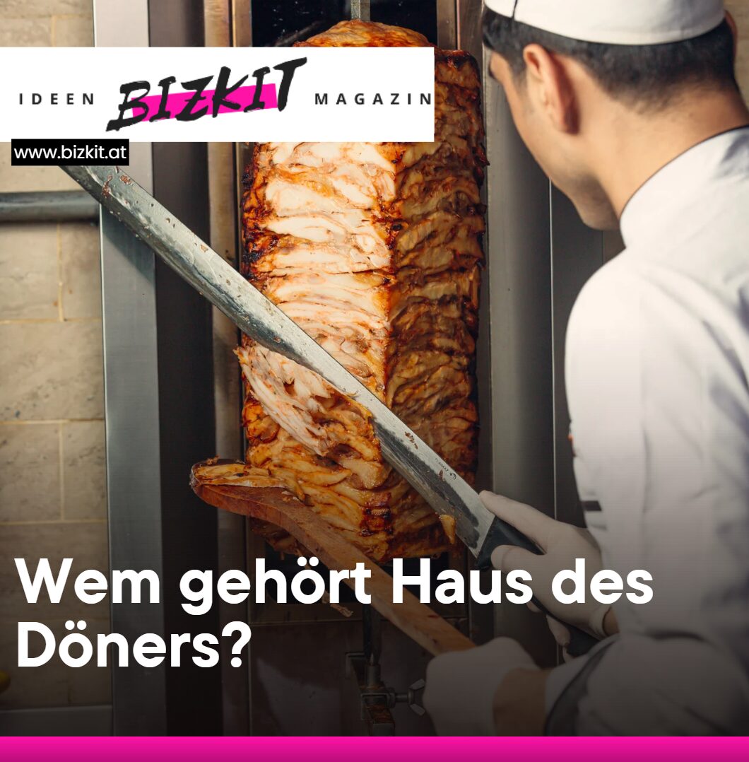 Wem gehört Haus des Döners Eigentum und unternehmerische Verantwortung