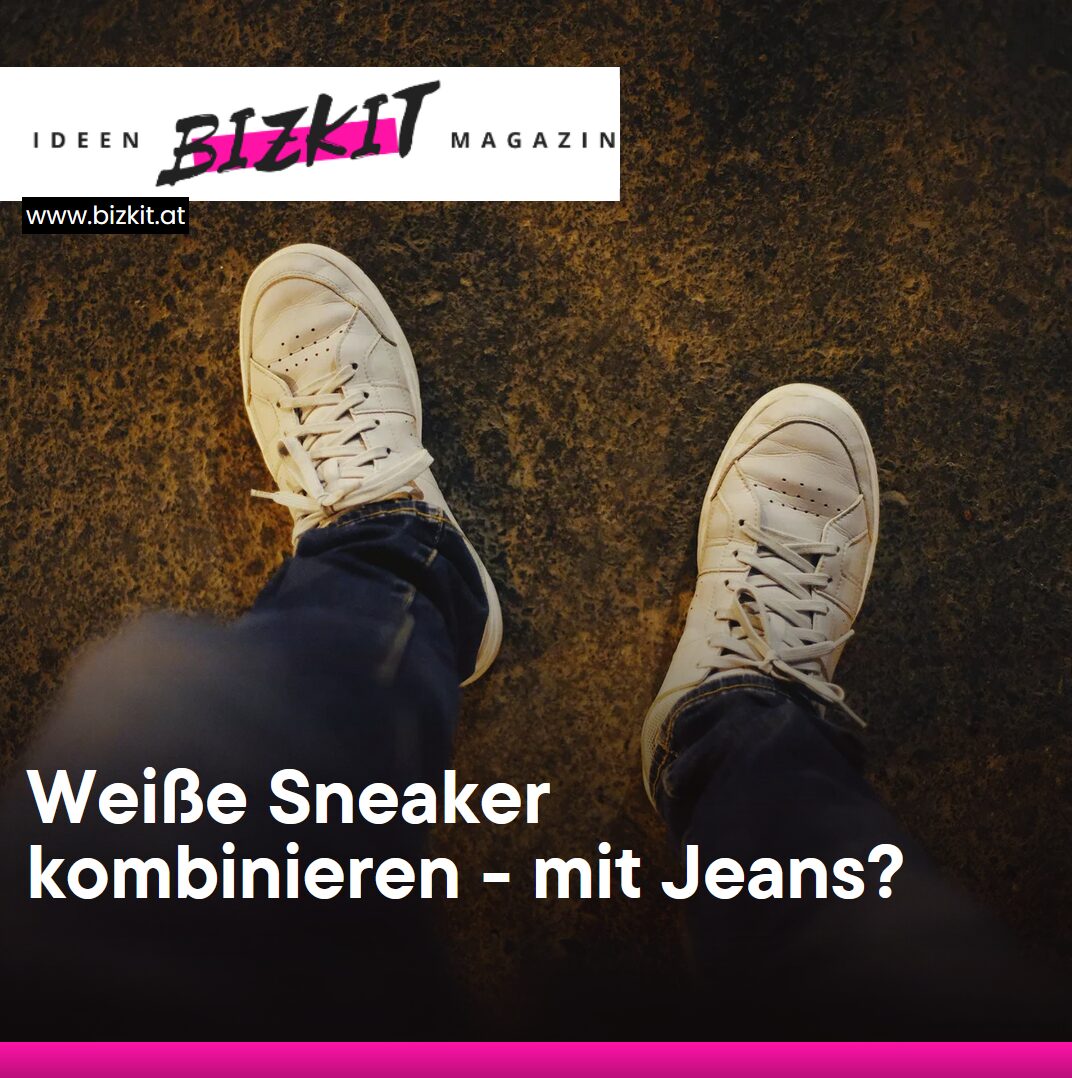 Weiße Sneaker kombinieren - mit Jeans?
