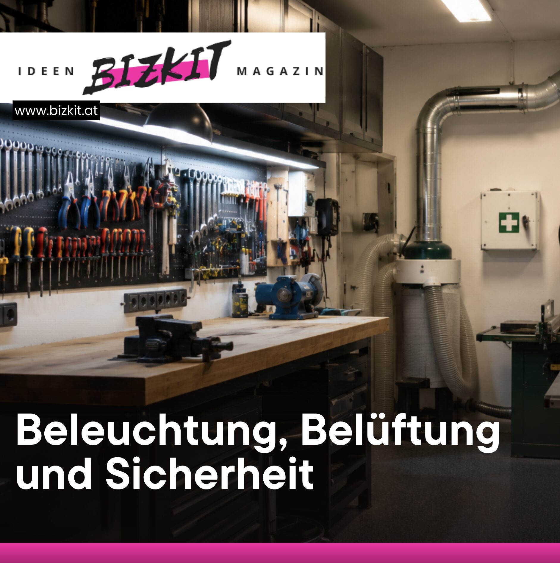 Beleuchtung, Belüftung und Sicherheit